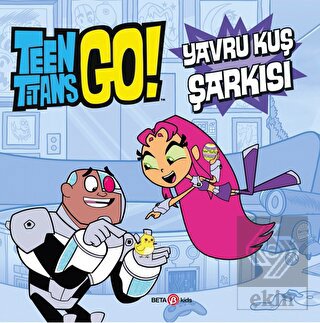 Dc Comics - Teen Titans Go! Yavru Kuş Şarkısı