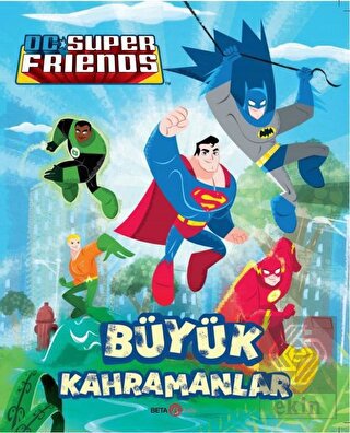 DC Süper Friends - Büyük Kahramanlar