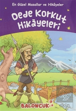 Dede Korkut Hikayeleri - En Güzel Masallar ve Hika