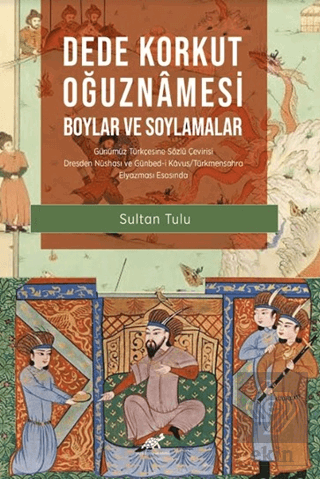 Dede Korkut Oğuznamesi - Boylar ve Soylamalar