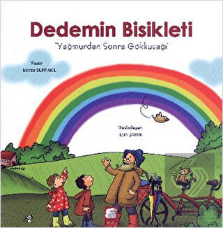 Dedemin Bisikleti - Yağmurdan Sonra Gökkuşağı