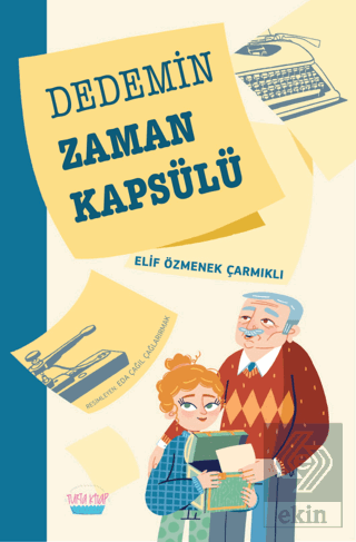 Dedemin Zaman Kapsülü