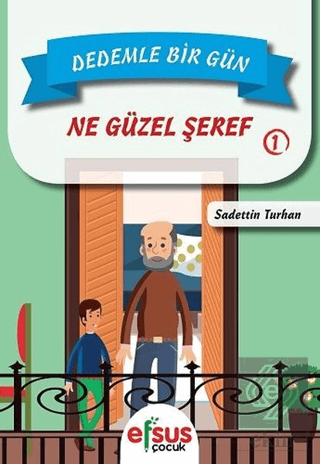 Dedemle Bir Gün 1 - Ne Güzel Şeref