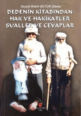 Dedenin Kitabından Hak ve Hakikatler Sualler ve Ce