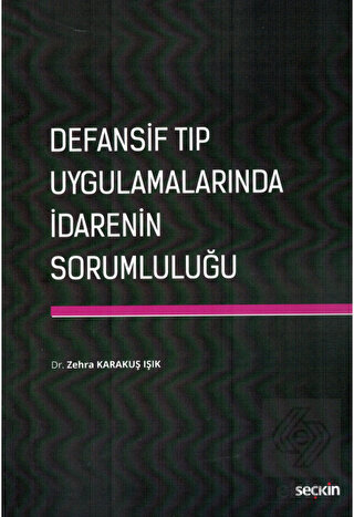 Defansif Tıp Uygulamalarında İdarenin Sorumluluğu