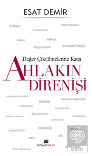 Değer Çözülmelerine Karşı Ahlakın Direnişi