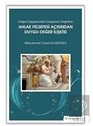 Değer Duygusundan Duygunun Değerine Ahlak Felsefes