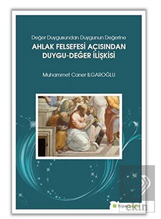 Değer Duygusundan Duygunun Değerine Ahlak Felsefes