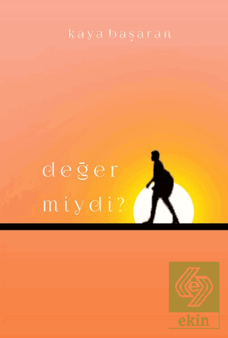 Değer Miydi?