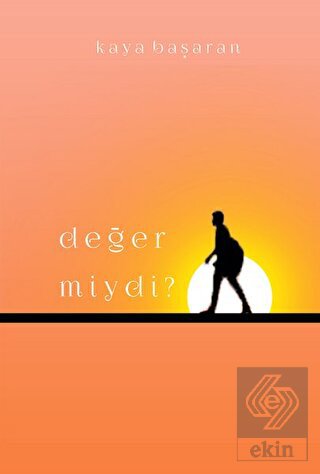 Değer Miydi?