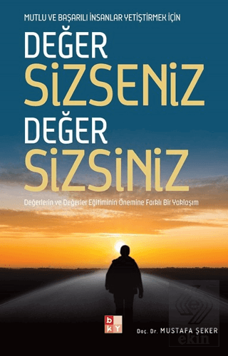 Değer Sizseniz Değer Sizsiniz