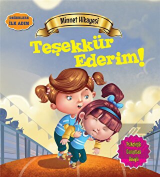 Değerlere İlk Adım - Minnet Hikayesi: Teşekkür Ede