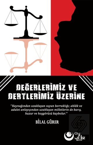 Değerlerimiz ve Dertlerimiz Üzerine