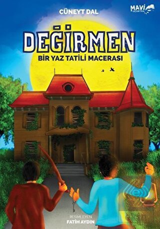 Değirmen - Bir Yaz Tatili Macerası