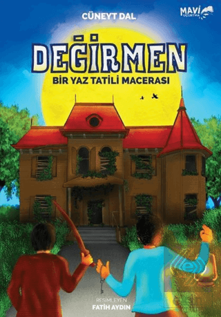 Değirmen - Bir Yaz Tatili Macerası