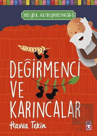 Değirmenci ve Karıncalar - Hayal Kütüphanesi 3