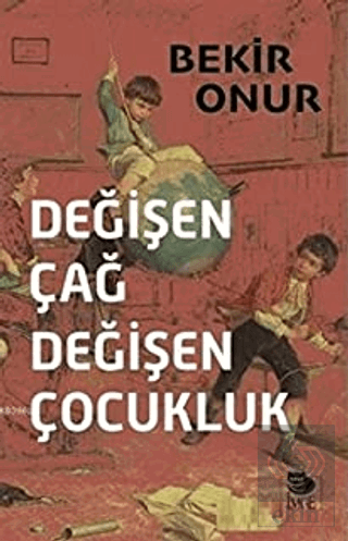 Değişen Çağ Değişen Çocukluk