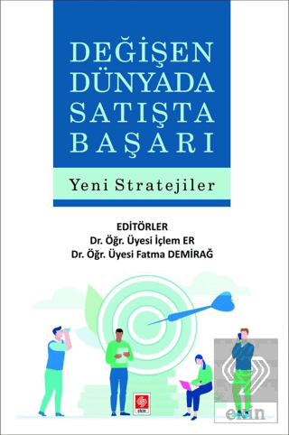 Değişen Dünyada Satışta Başarı Yeni Stratejiler İçlem Er