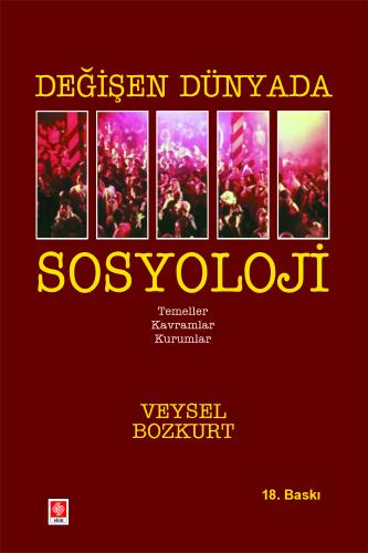 Değişen Dünyada Sosyoloji Veysel Bozkurt