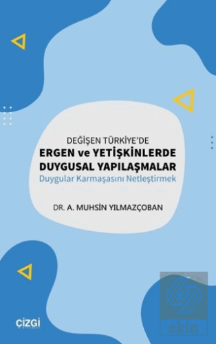 Değişen Türkiye\'de Ergen ve Yetişkinlerde Duygusal