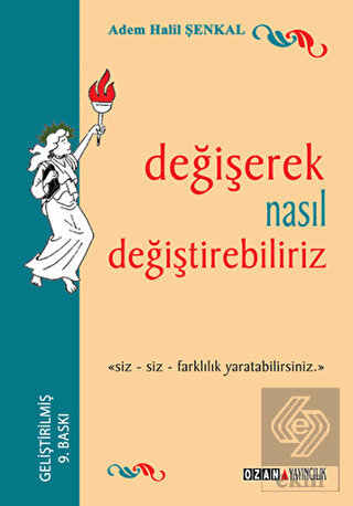 Değişerek Nasıl Değiştirebiliriz