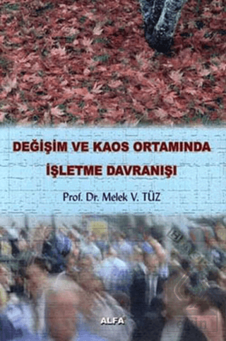 Değişim ve Kaos Ortamında İşletme Davranışı