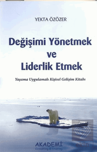 Değişimi Yönetmek ve Liderlik Etmek