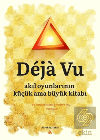 Deja Vu - Akıl Oyunlarının Küçük Ama Büyük Kitabı