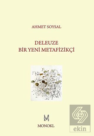 Deleuze - Bir Yeni Metafizikçi