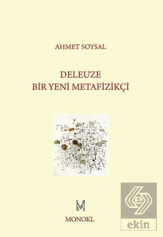 Deleuze - Bir Yeni Metafizikçi