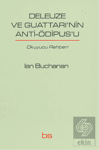 Deleuze ve Guattari\'nin Anti-Ödipus\'u