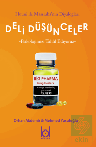 Deli Düşünceler - Psikolojimizi Tahlil Ediyoruz