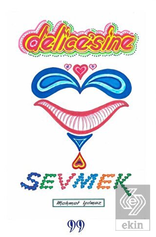 Delice'sine Sevmek