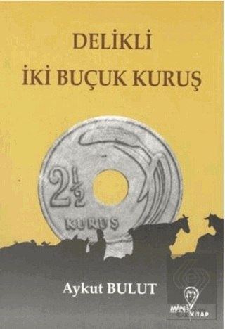 Delikli İki Buçuk Kuruş