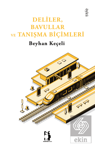 Deliler, Bavullar Ve Tanışma Biçimleri