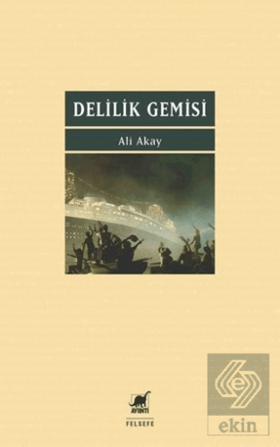 Delilik Gemisi