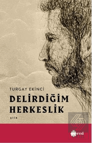 Delirdiğim Herkeslik