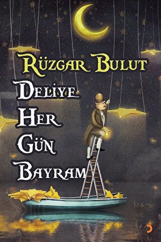 Deliye Her Gün Bayram