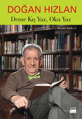 Deme Kış Yaz, Oku Yaz