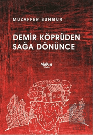 Demir Köprüden Sağa Dönünce