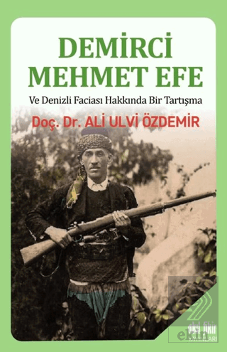 Demirci Mehmet Efe ve Denizli Faciası Hakkında Bir