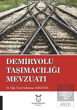 Demiryolu Taşımacılığı Mevzuatı