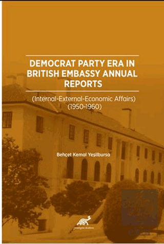 Democrat Party Era In Brıtısh Embassy Annual Repor