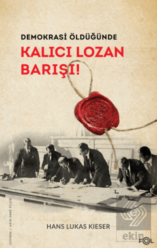 Demokrasi Öldüğünde: Kalıcı Lozan Barışı