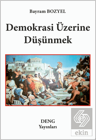 Demokrasi Üzerine Düşünmek