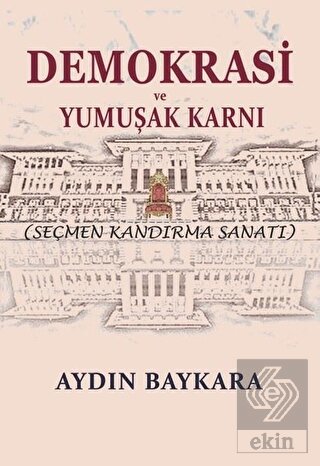 Demokrasi ve Yumuşak Karnı