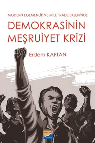 Demokrasinin Meşruiyet Krizi - Modern Egemenlik ve