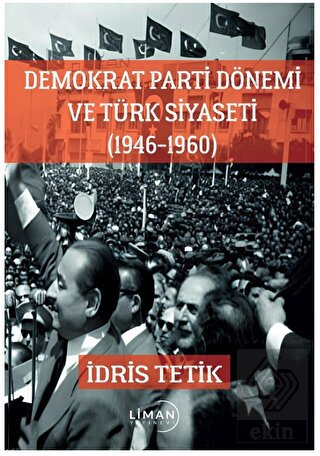 Demokrat Parti Dönemi ve Türk Siyaseti (1946-1960)