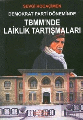 Demokrat Parti Döneminde TBMM'nde Laiklik Tartışma