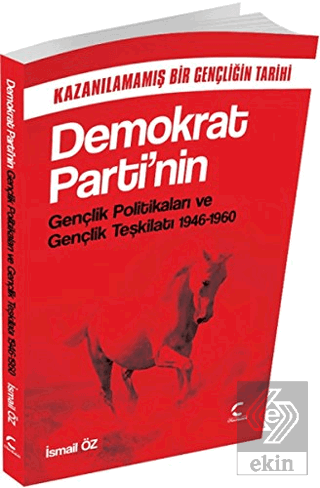 Demokrat Parti'nin Gençlik Politikaları ve Gençlik